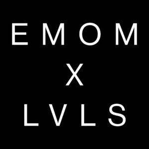 EMOM x LVLS